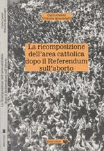 La ricomposizione dell'area cattolica dopo il Referendum sull'aborto