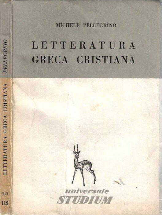 Letteratura greca cristiana - Michele Pellegrino - copertina