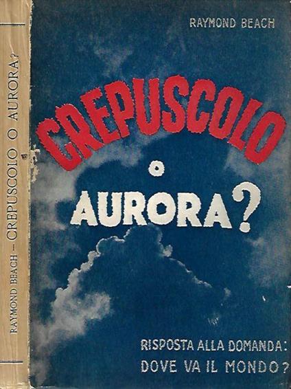 Crepuscolo o Aurora? - Raymond Beach - copertina