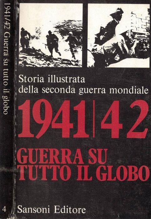 Storia illustrata della Seconda Guerra Mondiale - 1941/42. Guerra su tutto il globo - copertina