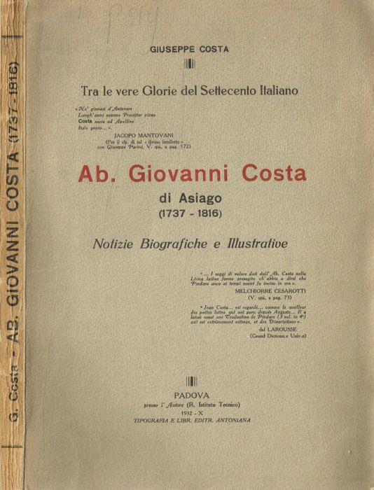 Tra le vere glorie del Settecento Italiano. Ab.Giovanni Costa di Asiago (1737-1817) - Giuseppe Costa - copertina