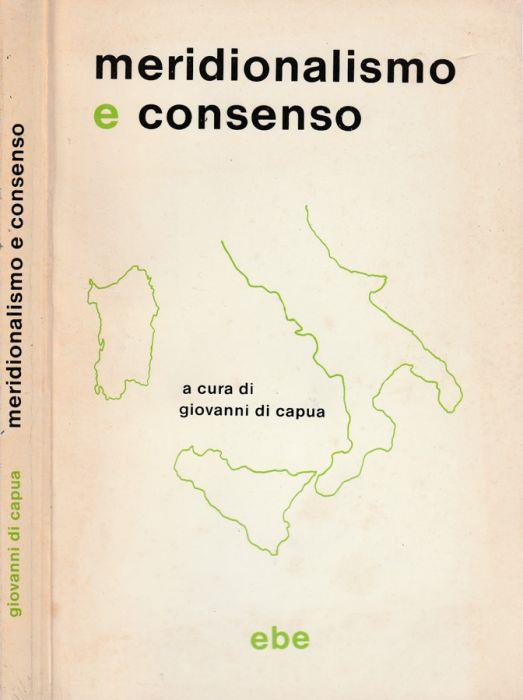 Meridionalismo e consenso - Giovanni Di Capua - copertina