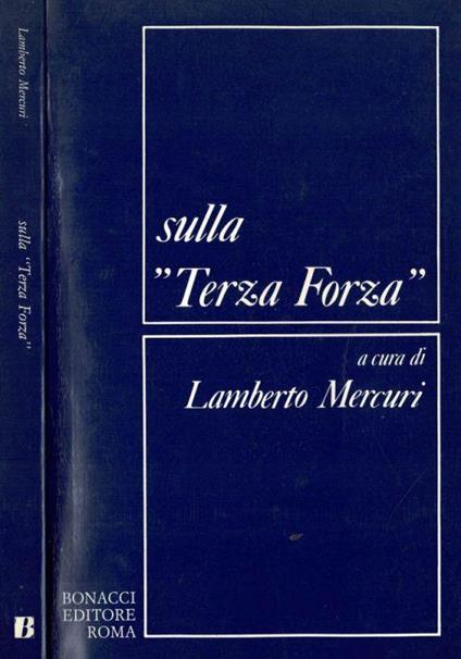 Sulla " Terza Forza " - Lamberto Mercuri - copertina