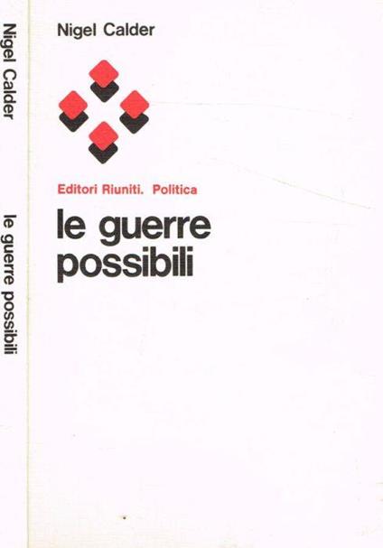 Le guerre possibili - Nigel Calder - copertina