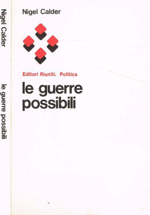 Le guerre possibili - Nigel Calder - copertina