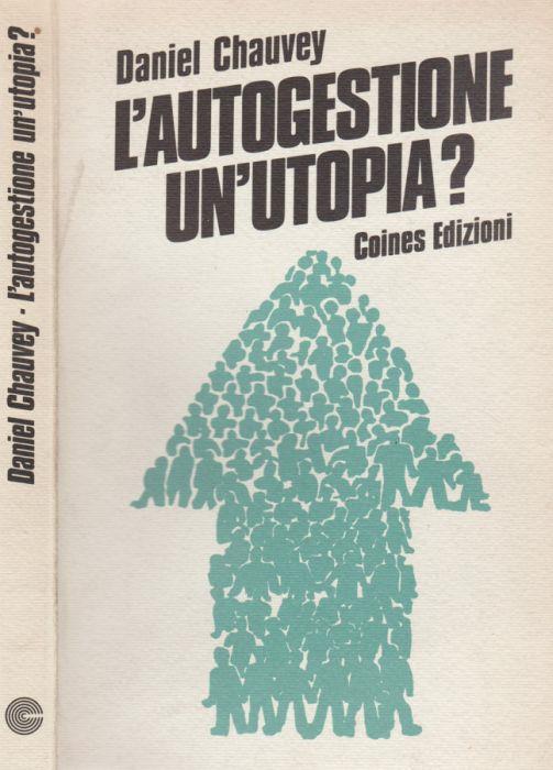 L' autogestione un'utopia? - Daniel Chauvey - copertina