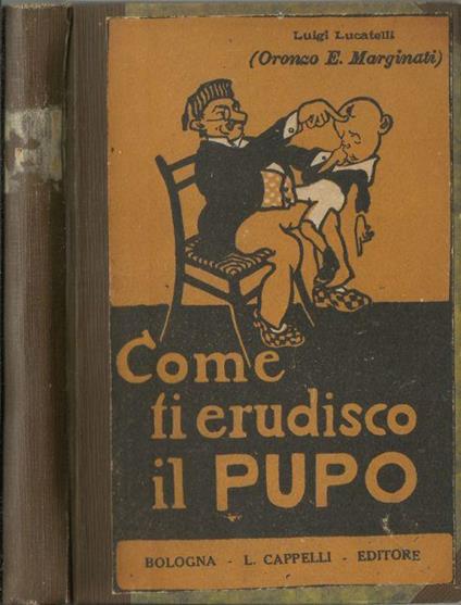 Come ti erudisco il pupo - Luigi Lucatelli - copertina