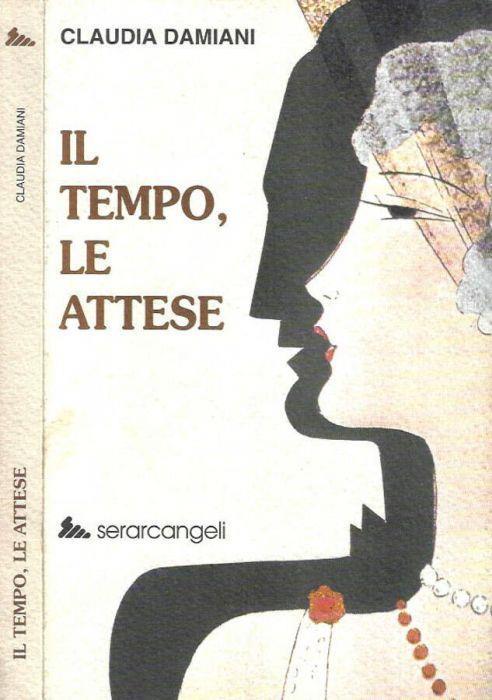 Il tempo, le attese - Claudia Damiani - copertina