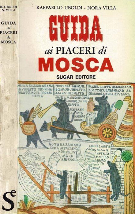 Guida ai piaceri di Mosca - Raffaello Uboldi - copertina