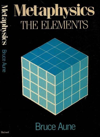 Metaphysics. The elements - Bruce Aune - copertina