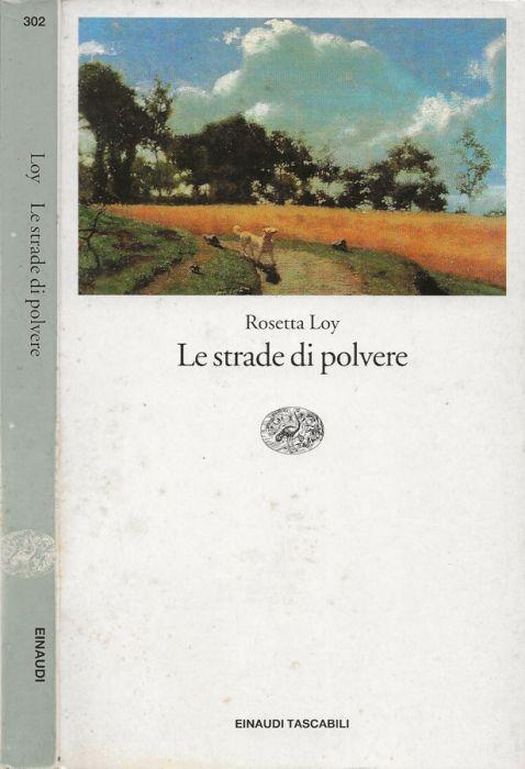 Le strade di polvere - Rosetta Loy - copertina