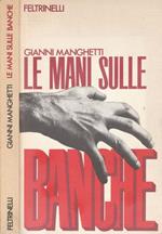 Le mani sulle banche