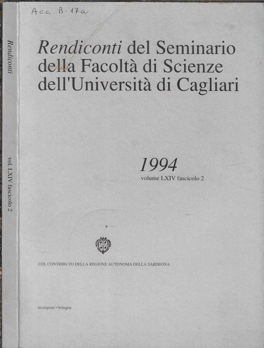 Rendiconti del Seminario della facoltà di Scienze dell'Università di Cagliari Vol. LXIV fascicolo 2 1994 - Giovanni Floris - copertina