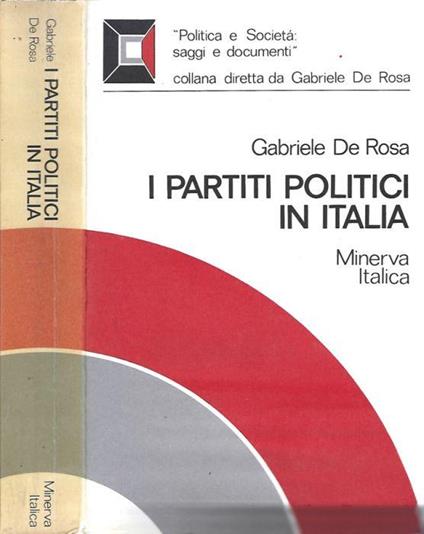 I Partiti Politici In Italia - Gabriele De Rosa - copertina