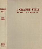 I grandi stili - Mobili e ambienti