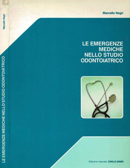 Le emergenze mediche nello studio odontoiatrico - Marcello Negri - copertina