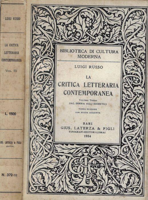 La critica letteraria contemporanea Vol. III- Dal Serra agli ermetici - Luigi Russo - copertina