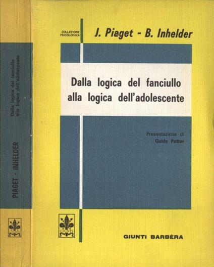 Dalla logica del fanciullo alla logica dell' adolescente - Jean Piaget - copertina