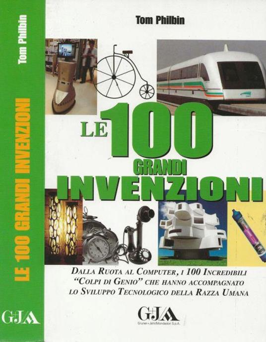 Le 100 grandi invenzioni - Tom Philbin - copertina