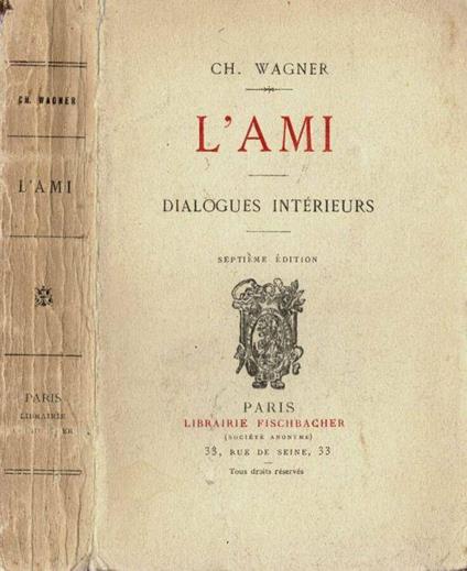 L' Ami. Dialogues Interieurs - Charles Wagner - copertina