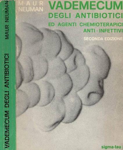Vademecum degli antibiotici ed agenti chemioterapici anti-infettivi - Maur Neuman - copertina