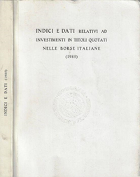 Indici e dati relativi ad investimenti in titoli quotati nelle borse  italiane (1985) - Libro Usato - Ottavio Capriolo - | IBS