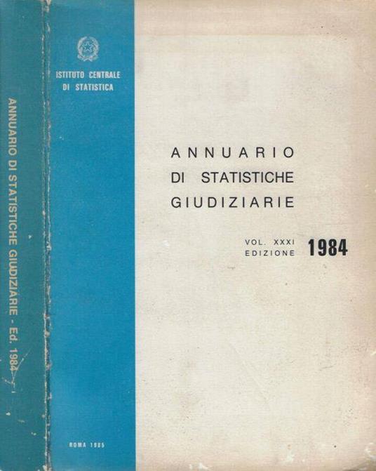 Annuario di statistiche giudiziarie Vol. XXXI 1984 - copertina