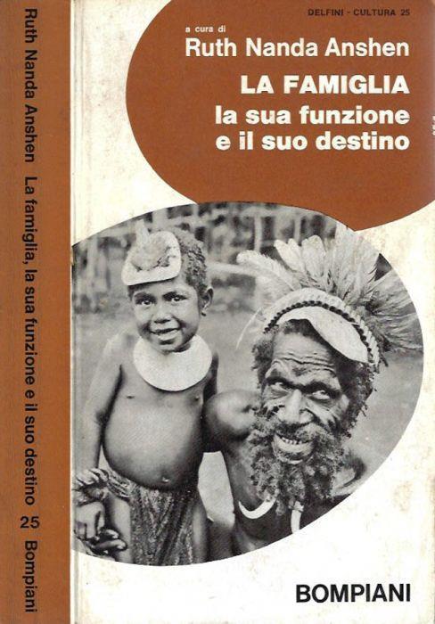 La famiglia, la sua funzione e il suo destino - Ruth Nanda Anshen - copertina