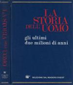 La Storia dell'Uomo: gli ultimi due milioni di anni