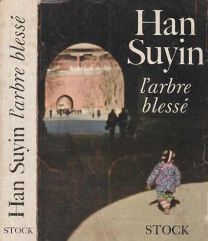 L' arbre blesse - Han Suyin - copertina