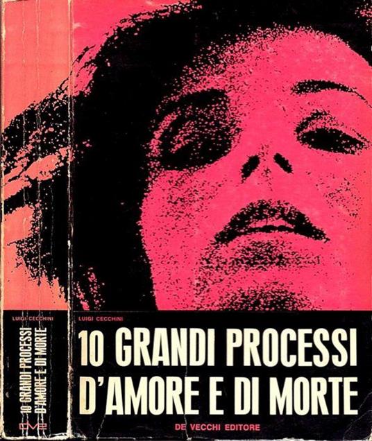 10 grandi processi d' amore e di morte - Luigi Cecchini - copertina