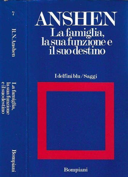 La famiglia, la sua funzione e il suo destino - Ruth Nanda Anshen - copertina