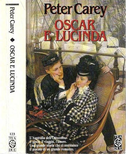 Oscar e Lucinda - Peter Carey - copertina