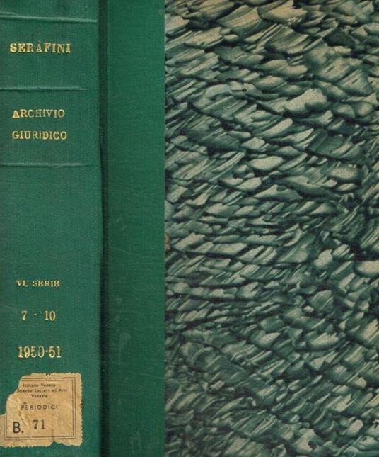 Archivio giuridico Filippo Serafini. Vol.CXXXVIII CXXXIX. 1950