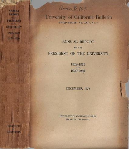 University of California Bulletin III series Vol. XXIV N. 7 annual report of the President of the University 1928-1929 and 1929-1930 - copertina