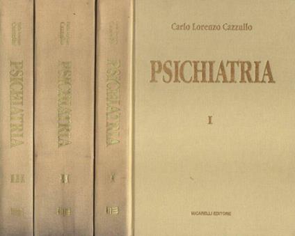 Psichiatria Vol. I - II - III di: Carlo Lorenzo Cazzullo - copertina