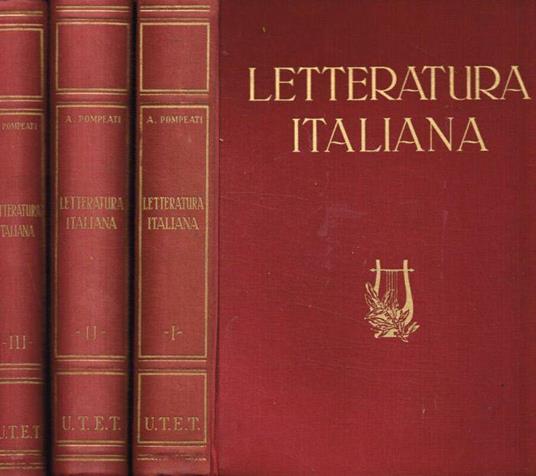 Storia della letteratura italiana vol.I, II, III - Arturo Pompeati - copertina