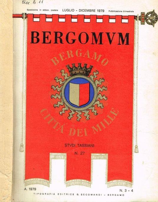 Bergomum. Bollettino della civica biblioteca. Studi di storia e letteratura anno LXXII, fasc.III-IV luglio-dicembre 1979 - Gianni Barachetti - copertina