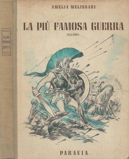 La più famosa guerra (Iliade) - Amelia Melissari - copertina