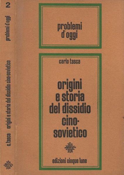 Origini e storia del dissidio cino-sovietico - Carlo Tasca - copertina