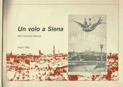 Un volo a Siena - 263 Cartoline d'Epoca - copertina