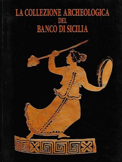 La collezione archeologica del Banco di Sicilia vol. 1 parte 2ª - Tavole Iconografiche - Filippo Giudice - copertina