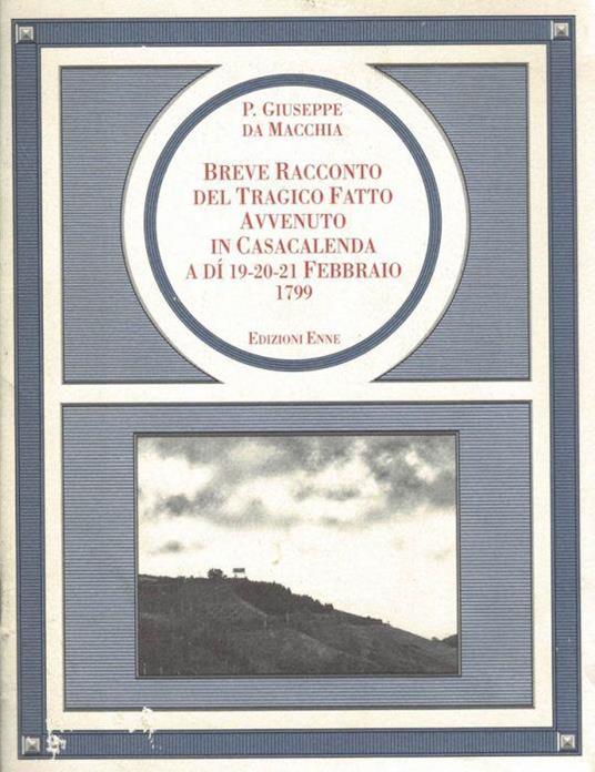 Breve racconto del tragico fatto avvenuto in Casacalenda a dì 19-20-21 febbraio 1799 - copertina