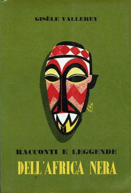 Racconti e leggende dell'Africa nera - Giséle Vallerey - copertina