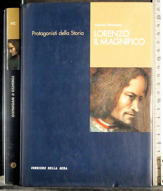 Protagonisti della storia. Lorenzo Il magnifico - Antonio Altomonte - copertina