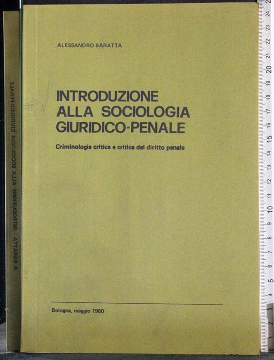 Introduzione alla sociologia giuridico-penale - Alessandro Baratta - copertina