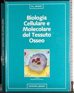 Biologia cellulare e molecolare del tessuto osseo