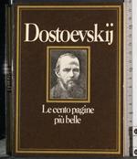 Le cento pagine più belle. Dostoevskij