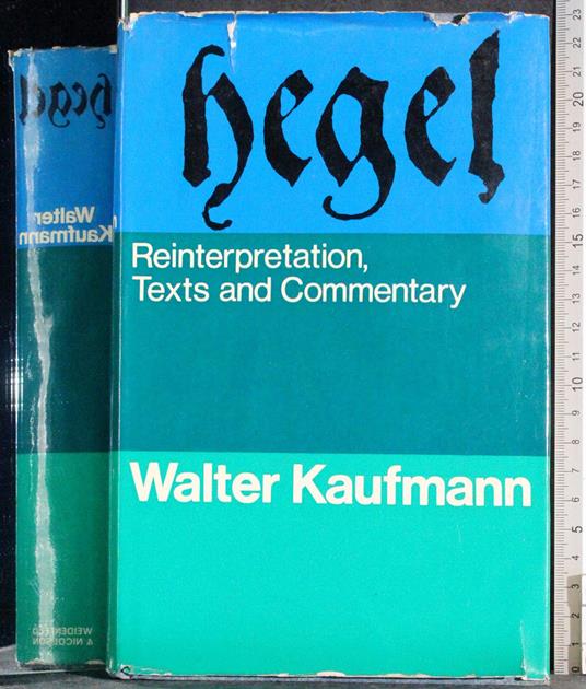 Hegel. Reinterpretation, text and commentary - Kaufman - copertina