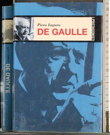 I protagonisti. De Gaulle - Piero Lugaro - copertina